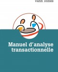 Ian Stewart, Vann Joines - Manuel d'analyse transctionnelle