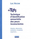Luc Nicon - TIPI Technique d'identification sensorielle des peurs inconscientes