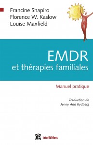 Francine Shapiro, Florence W. Kaslow, Louise Maxfield - EMDR et thérapies familiales