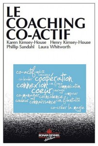 Karen et Henry Kimsey-House, Philip Sandahl, Laura Whitworth - Le coaching co-actif