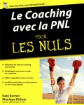 Kate Burton, Monique Richter - Le coaching avec la PNL pour les Nuls