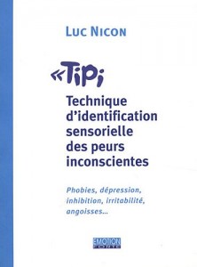 Luc Nicon - TIPI Technique d'identification sensorielle des peurs inconscientes