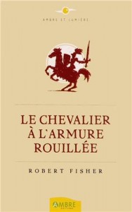 Robert Fisher - Le chevalier à l'armure rouillée
